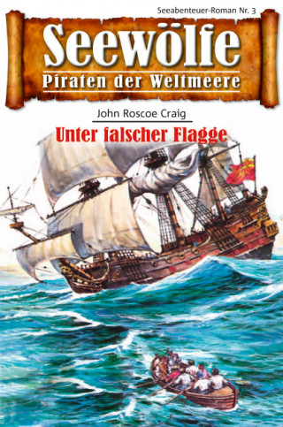 John Roscoe Craig: Seewölfe - Piraten der Weltmeere 3