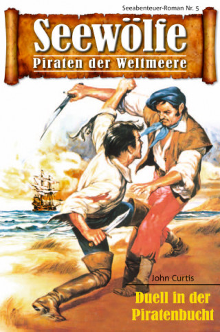 John Curtis: Seewölfe - Piraten der Weltmeere 5