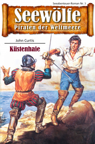 John Curtis: Seewölfe - Piraten der Weltmeere 7