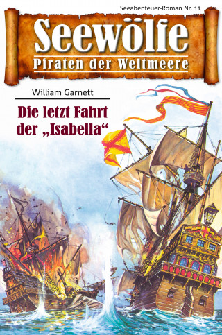 William Garnett: Seewölfe - Piraten der Weltmeere 11