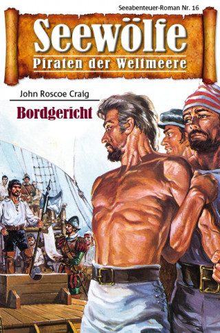 John Roscoe Craig: Seewölfe - Piraten der Weltmeere 16