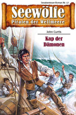 John Curtis: Seewölfe - Piraten der Weltmeere 17