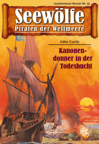 John Curtis: Seewölfe - Piraten der Weltmeere 19