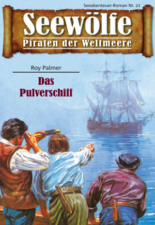Roy Palmer: Seewölfe - Piraten der Weltmeere 21