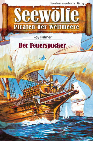 Roy Palmer: Seewölfe - Piraten der Weltmeere 25