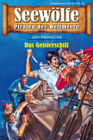 John Roscoe Craig: Seewölfe - Piraten der Weltmeere 26
