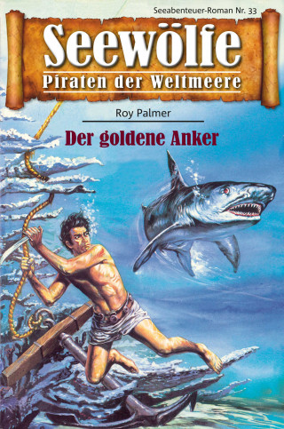 Roy Palmer: Seewölfe - Piraten der Weltmeere 33