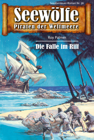Roy Palmer: Seewölfe - Piraten der Weltmeere 36