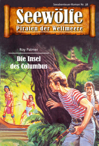 Roy Palmer: Seewölfe - Piraten der Weltmeere 38