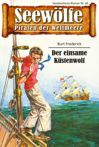 Burt Frederick: Seewölfe - Piraten der Weltmeere 46