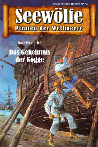 Burt Frederick: Seewölfe - Piraten der Weltmeere 52