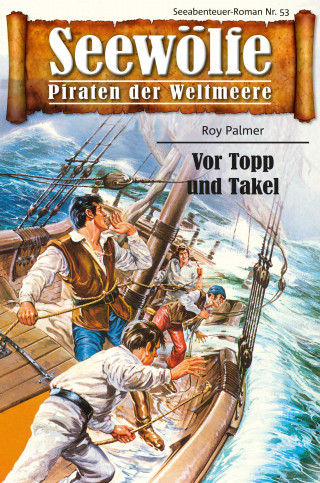 Roy Palmer: Seewölfe - Piraten der Weltmeere 53