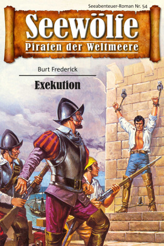 Burt Frederick: Seewölfe - Piraten der Weltmeere 54