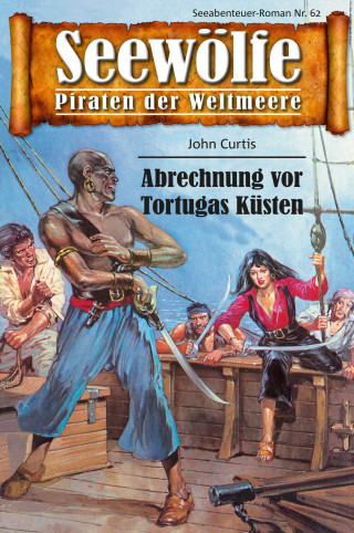 John Curtis: Seewölfe - Piraten der Weltmeere 62