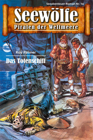 Roy Palmer: Seewölfe - Piraten der Weltmeere 74