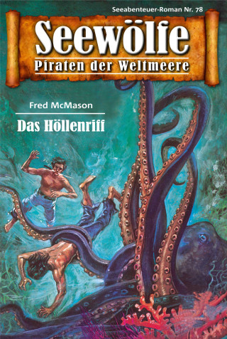 Fred McMason: Seewölfe - Piraten der Weltmeere 78