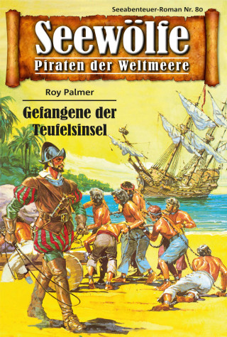 Roy Palmer: Seewölfe - Piraten der Weltmeere 80