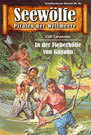 Cliff Carpenter: Seewölfe - Piraten der Weltmeere 81