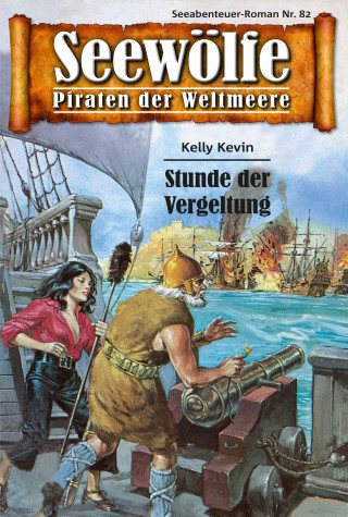 Kelly Kevin: Seewölfe - Piraten der Weltmeere 82