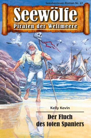 Kelly Kevin: Seewölfe - Piraten der Weltmeere 97