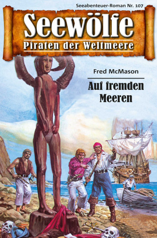 Fred McMason: Seewölfe - Piraten der Weltmeere 107