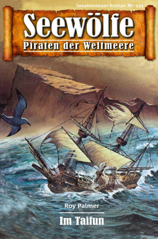 Roy Palmer: Seewölfe - Piraten der Weltmeere 121