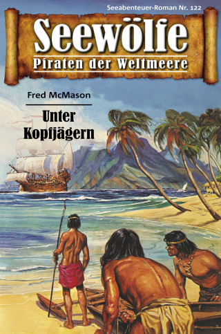 Fred McMason: Seewölfe - Piraten der Weltmeere 122