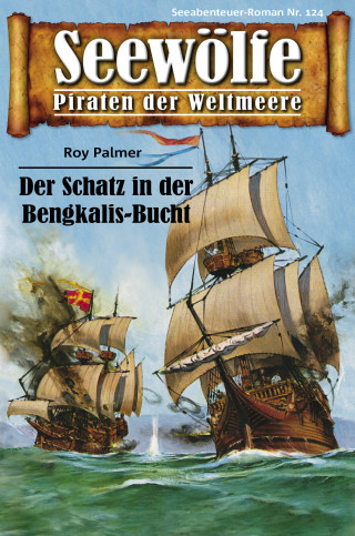 Roy Palmer: Seewölfe - Piraten der Weltmeere 124