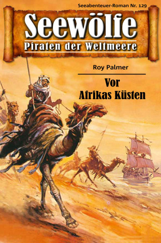 Roy Palmer: Seewölfe - Piraten der Weltmeere 129