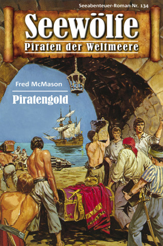 Fred McMason: Seewölfe - Piraten der Weltmeere 134