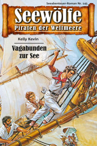 Kelly Kevin: Seewölfe - Piraten der Weltmeere 145