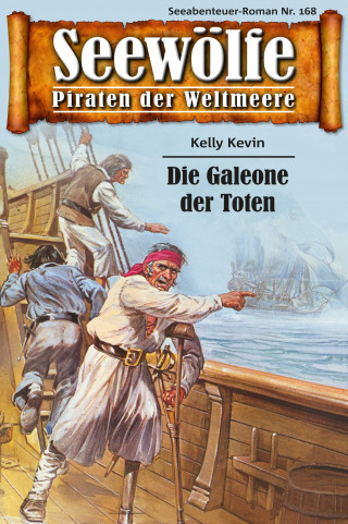 Kelly Kevin: Seewölfe - Piraten der Weltmeere 168
