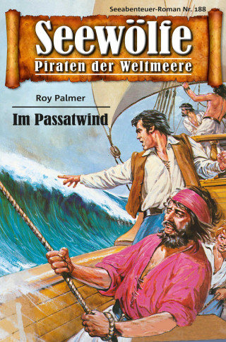 Roy Palmer: Seewölfe - Piraten der Weltmeere 188