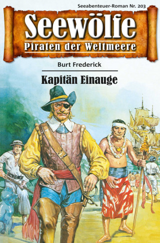 Burt Frederick: Seewölfe - Piraten der Weltmeere 203