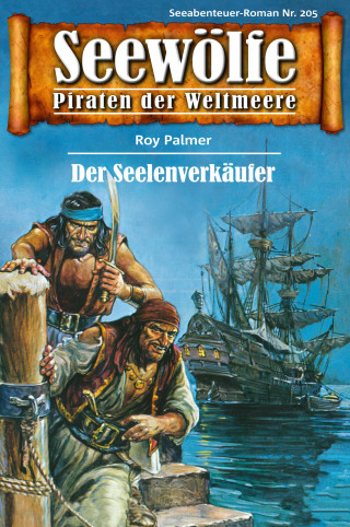 Roy Palmer: Seewölfe - Piraten der Weltmeere 205