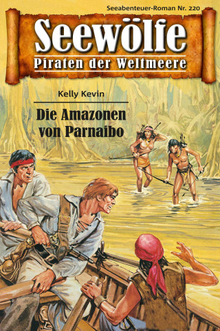 Kelly Kevin: Seewölfe - Piraten der Weltmeere 220