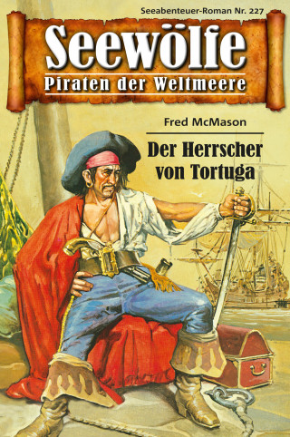 Fred McMason: Seewölfe - Piraten der Weltmeere 227