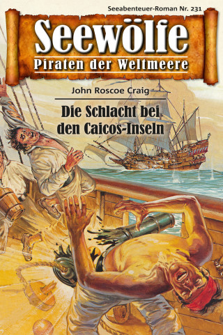 John Roscoe Craig: Seewölfe - Piraten der Weltmeere 231