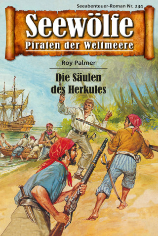 Roy Palmer: Seewölfe - Piraten der Weltmeere 234