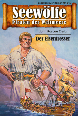 John Roscoe Craig: Seewölfe - Piraten der Weltmeere 236