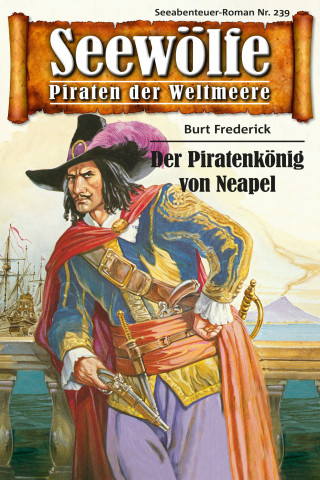 Burt Frederick: Seewölfe - Piraten der Weltmeere 239