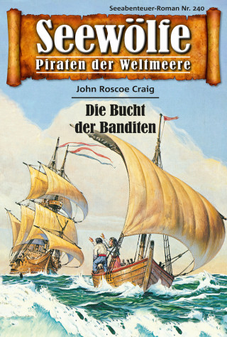 John Roscoe Craig: Seewölfe - Piraten der Weltmeere 240