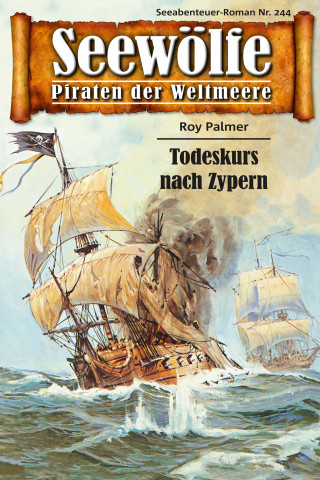 Roy Palmer: Seewölfe - Piraten der Weltmeere 244