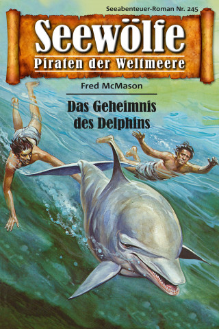 Fred McMason: Seewölfe - Piraten der Weltmeere 245