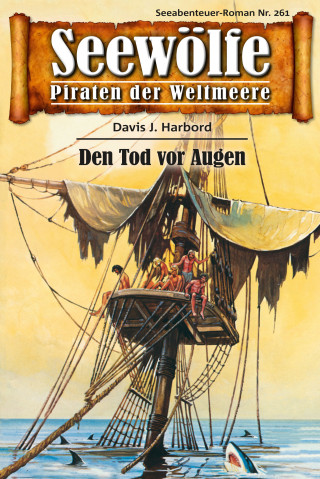 Davis J. Harbord: Seewölfe - Piraten der Weltmeere 261