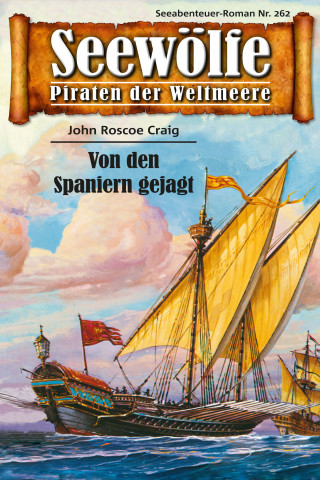 John Roscoe Craig: Seewölfe - Piraten der Weltmeere 262