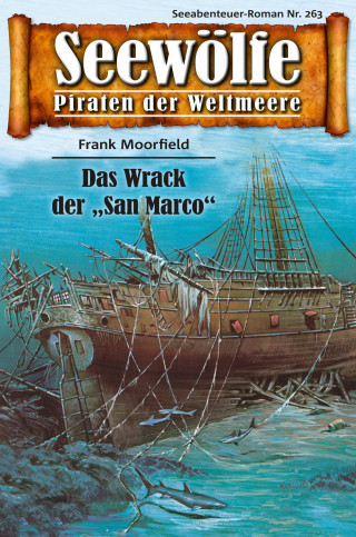 Frank Moorfield: Seewölfe - Piraten der Weltmeere 263