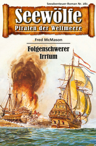 Fred McMason: Seewölfe - Piraten der Weltmeere 281