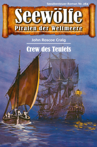 John Roscoe Craig: Seewölfe - Piraten der Weltmeere 284