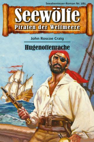 John Roscoe Craig: Seewölfe - Piraten der Weltmeere 285